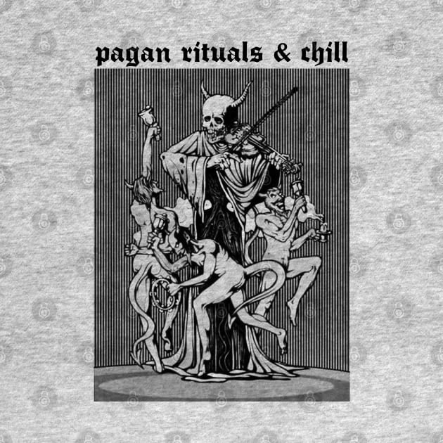 Pagan Rituals & Chill †††† by DankFutura